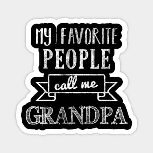 My Favorite People Call Me Grandpa Magnet