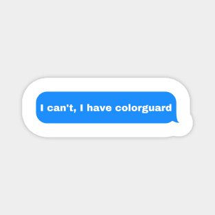 I can't, I have colorguard Magnet