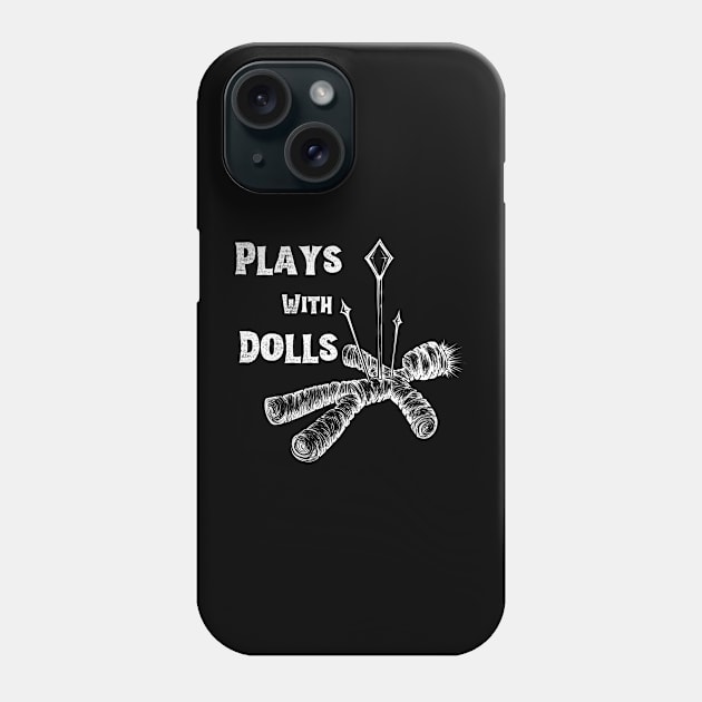 Plays With Dolls Phone Case by LylaLace Studio