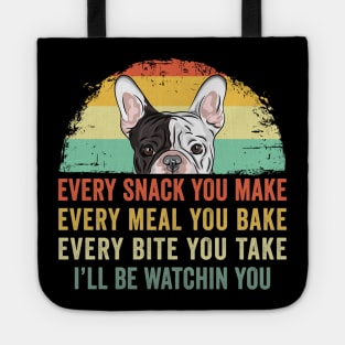 Frenchie or French Bulldog Dog Every Snack you Make Tote