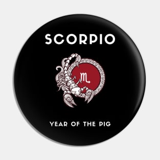 SCORPIO / Year of the PIG Pin