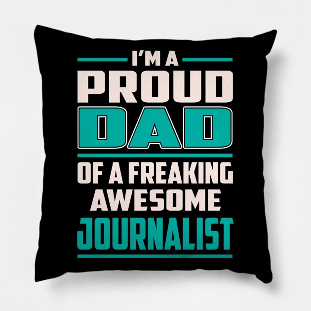 Proud DAD Journalist Pillow by Rento