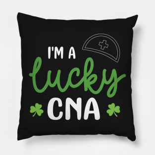 I'm a Lucky CNA Funny Patricks Day Nurse Gift - Nurse Shamrock St Patrick's Day Gift Pillow