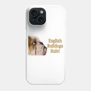 English Bulldogs Rule! Phone Case