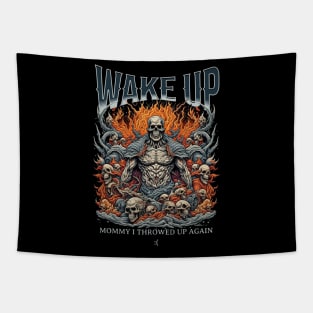 Wake Up Mommy I Threw Up Again Funny Meme Viral Obnoxious Metal Badass Skulls Tapestry