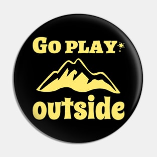 Go Play Mountains Outside Pin