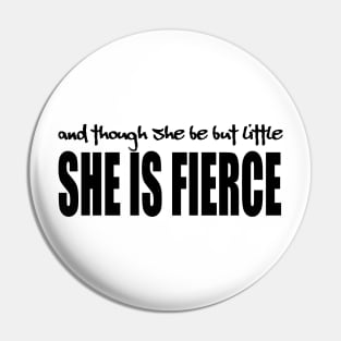 Little but Fierce (in black) Pin