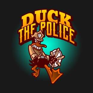 Duck the police T-Shirt