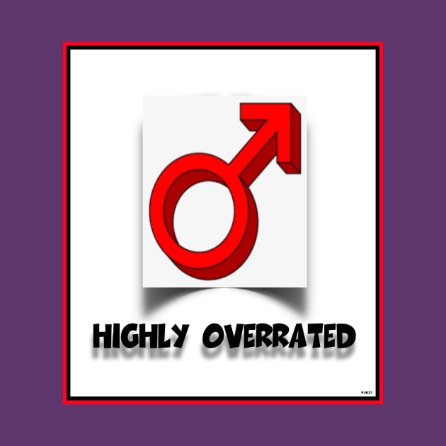 ARE MEN OVERRATED? by PETER J. KETCHUM ART SHOP