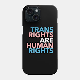 Trans Rights are Human Rights Phone Case