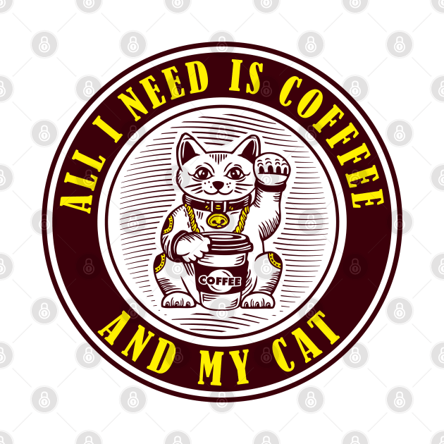 All I need is coffee and my cat logo by G! Zone