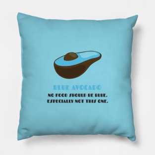 Blue Avocados: Shouldn't Exist! Pillow