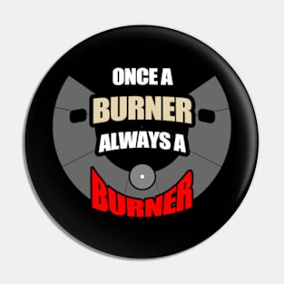 Once A Burner - Inspired by Burning Man Pin