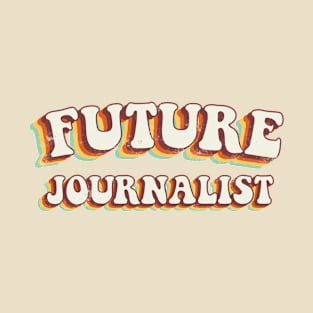 Future Journalist - Groovy Retro 70s Style T-Shirt