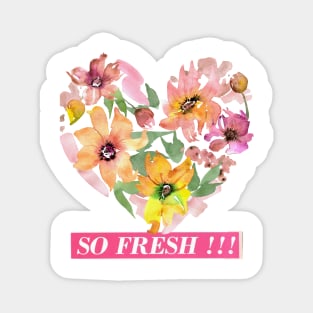 So fresh to heart of flowers Magnet