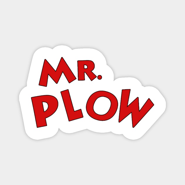 Mr. Plow Magnet by nobullshirt
