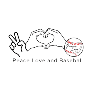 Peace Love and Baseball (banner) T-Shirt