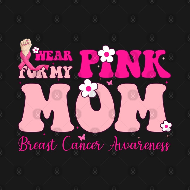 Pink For My Mom In Law Typography Style Breast Cancer by Gendon Design
