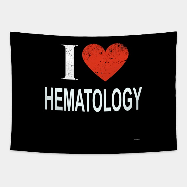 I Love Hematology - Gift for Hematologist in the field of Hematology Tapestry by giftideas