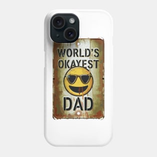 Worlds Okayest Dad "Dad's Cool Vibe: Edition"- Funny Dad Family Phone Case