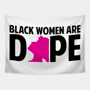 Black Women Are Dope | Black Woman | African American | Black Lives Tapestry