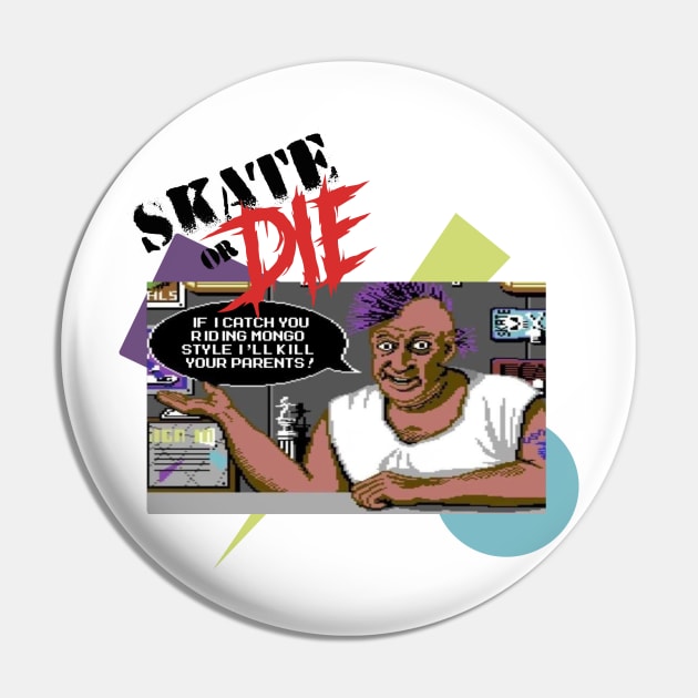 Skate or DIE Pin by Friend Gate