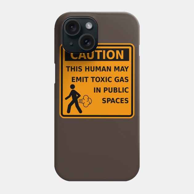 Fart Caution This Human May Emit Toxic Gas Funny Gag Gift Phone Case by ExplOregon