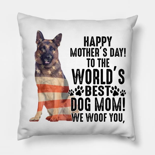 German Shephed Happy Mother's Day To The World Best Dog Mom We Woof You Pillow by Jenna Lyannion