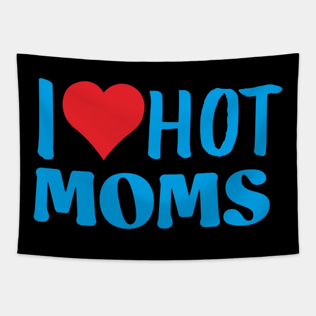 i love hot moms blue Tapestry by ACH PAINT