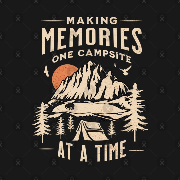 Making Memories One Campsite At A Time by jiromie