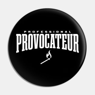 Provocateur Pin