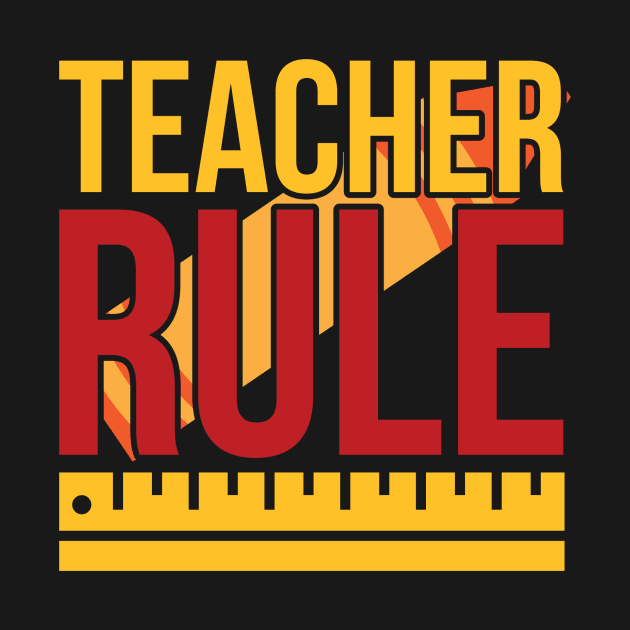 Teacher Rule T Shirt For Women Men by Xamgi
