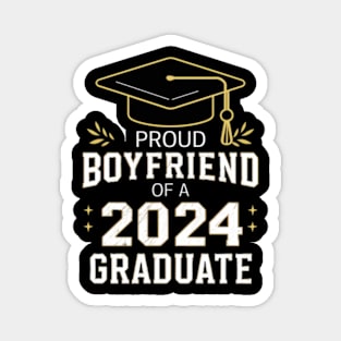 Proud boyfriend of a 2024 graduate Magnet