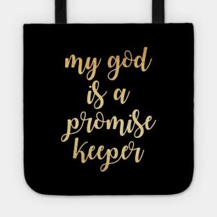 My god is a promise keeper Tote