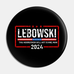 Lebowski 24 For President Pin