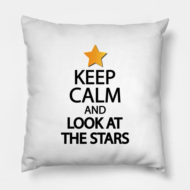 Keep calm and look at the stars Pillow by It'sMyTime