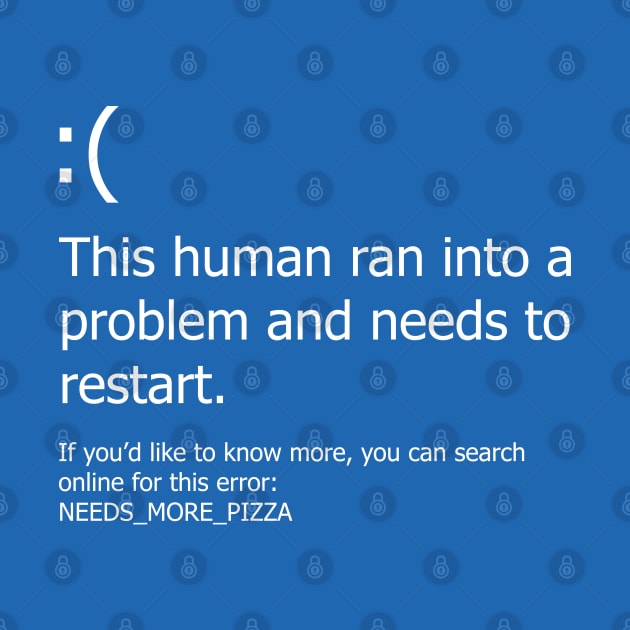 Blue Screen of Death - Pizza error by DigitalCleo