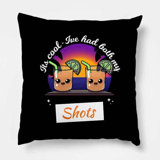 It’s Cool I’ve Had Both My Shots Pillow by TheMaskedTooner