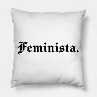 Feminista Feminist in Spanish Latin Women Girl Mujer Latina Pillow