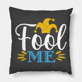 Fool me Pillow