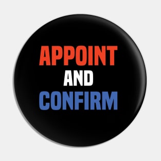 Appoint and confirm 2020 Pro-Trump Pin