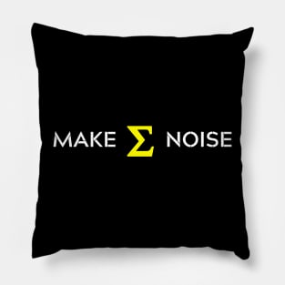 Make Sum Noise Pillow