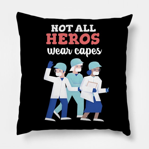 Not All Heros Wear Capes - Medical Student in Medschool Pillow by Medical Student Tees