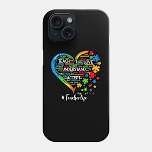 Teach Accept Understand Love Teacher Heart Autism Awareness Phone Case