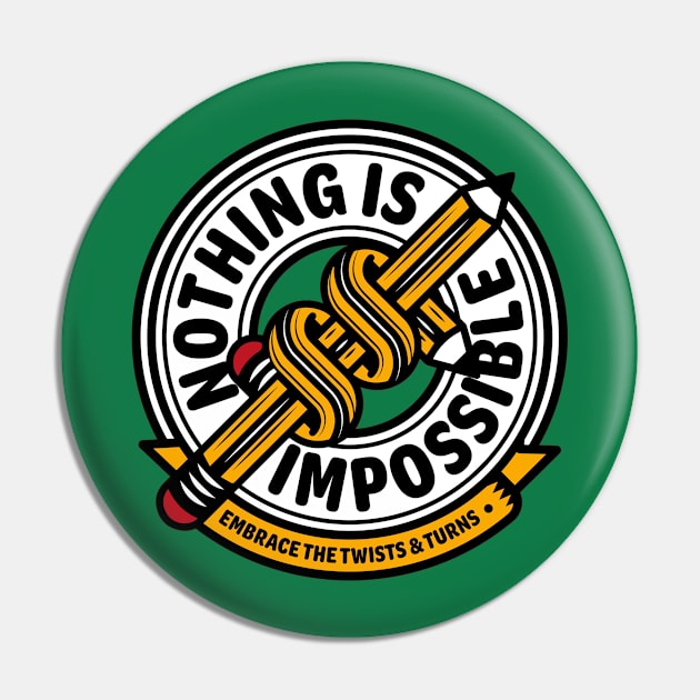 Nothing Is Impossible Pin by Mamas Uzi