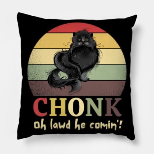 Chonk Oh Lawd He Comin' Pillow