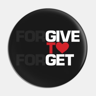 Forgive to Forget Love Positivity Motivational Inspirational Quote Design - wht Pin