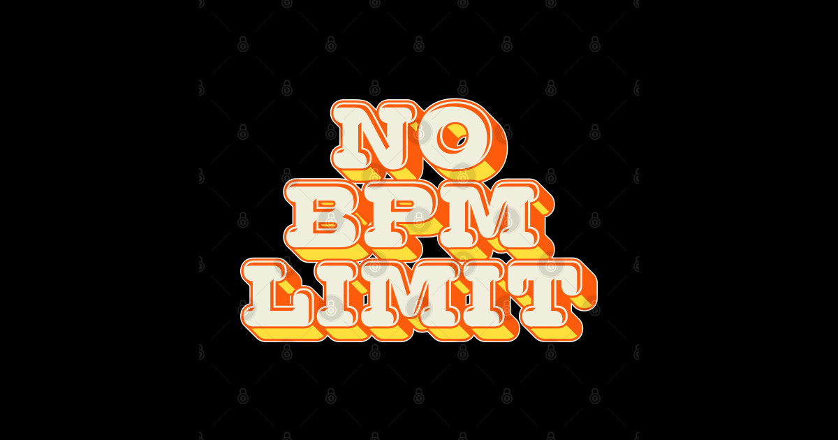 No BPM Limit - Techno - Sticker | TeePublic
