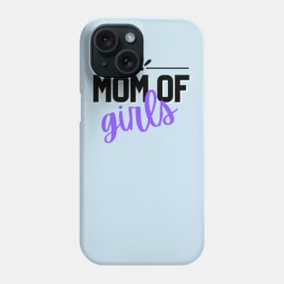 Mom of Girls Phone Case