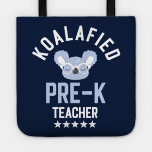 Koalafied Pre-K Teacher - Funny Gift Idea for Pre-K Teachers Tote